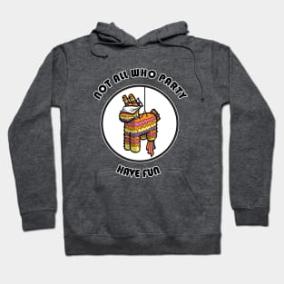 Not all who party Hoodie